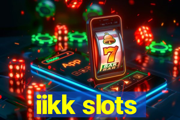 iikk slots